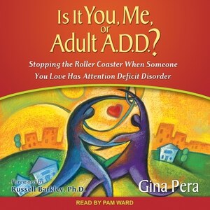 Couverture_Is It You, Me, or Adult A.D.D.?