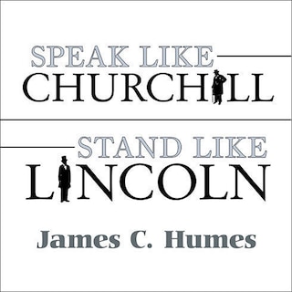 Couverture_Speak Like Churchill, Stand Like Lincoln