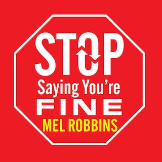 Front cover_Stop Saying You're Fine