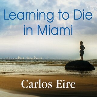 Learning to Die in Miami: Confessions of a Refugee Boy