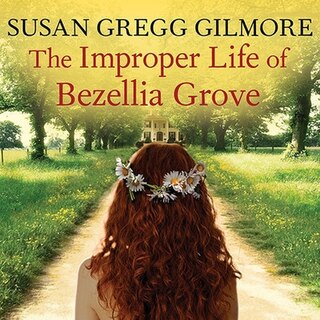 Couverture_The Improper Life of Bezellia Grove Lib/E