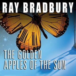 The Golden Apples Of The Sun: And Other Stories