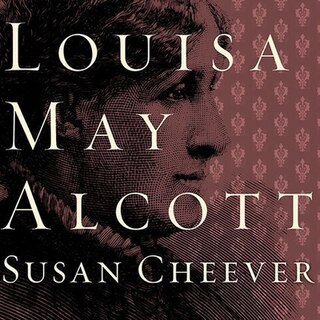 Louisa May Alcott: A Personal Biography