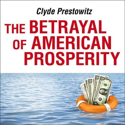 Couverture_The Betrayal of American Prosperity