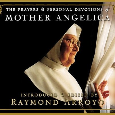 Couverture_The Prayers and Personal Devotions of Mother Angelica Lib/E