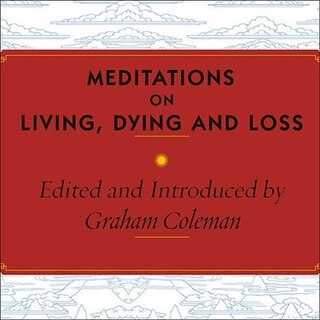 Front cover_Meditations on Living, Dying and Loss