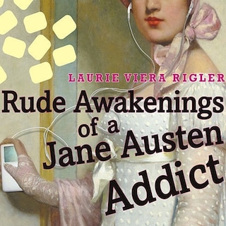 Front cover_Rude Awakenings of a Jane Austen Addict