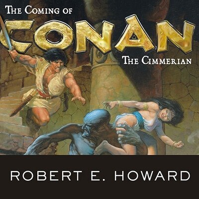 Couverture_The Coming of Conan the Cimmerian Lib/E