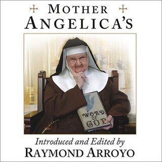 Front cover_Mother Angelica's Private and Pithy Lessons from the Scriptures Lib/E