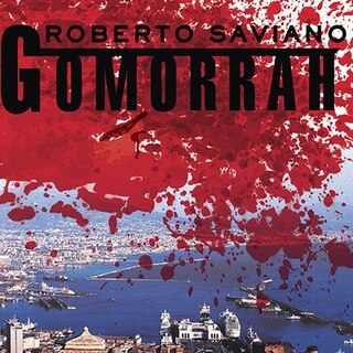 Gomorrah: A Personal Journey into the Violent International Empire of Naples' Organized Crime System