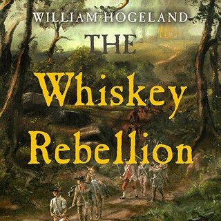 Front cover_The Whiskey Rebellion