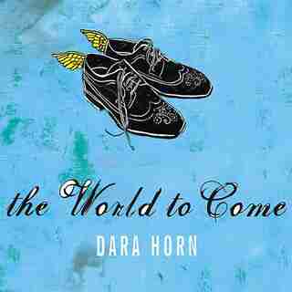 The World to Come de Dara Horn