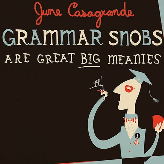 Couverture_Grammar Snobs Are Great Big Meanies