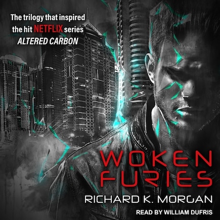 Woken Furies: A Takeshi Kovacs Novel