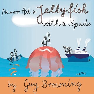 Couverture_Never Hit a Jellyfish with a Spade