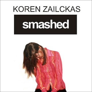 Smashed: Story of a Drunken Girlhood