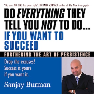 Couverture_Do Everything They Tell You Not To Do If You Want To Succeed