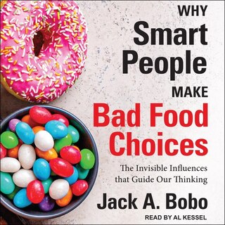 Couverture_Why Smart People Make Bad Food Choices Lib/e