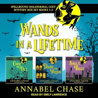 Wands In A Lifetime: Spellbound Paranormal Cozy Mysteries 1-3