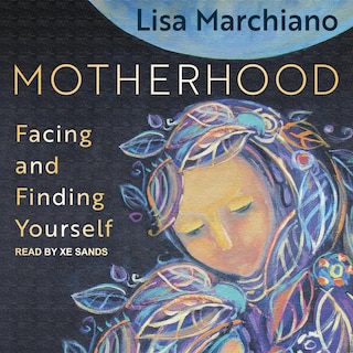 Motherhood Lib/e: Facing And Finding Yourself