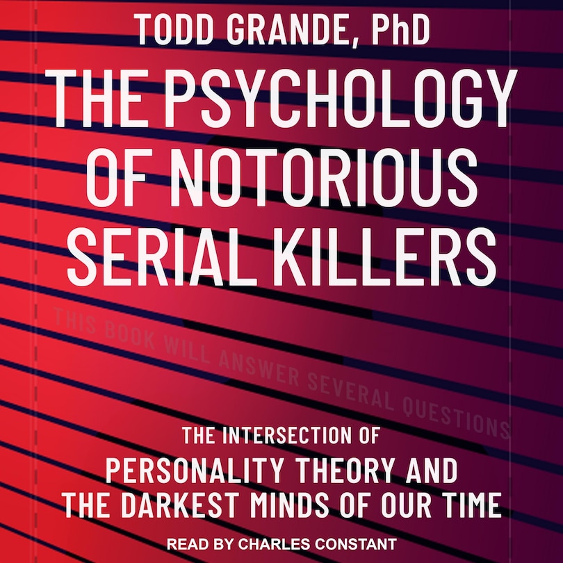 Front cover_The Psychology Of Notorious Serial Killers