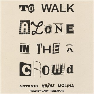 Front cover_To Walk Alone in the Crowd Lib/E