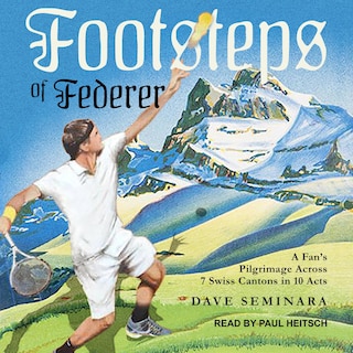 Footsteps Of Federer: A Fan's Pilgrimage Across 7 Swiss Cantons In 10 Acts