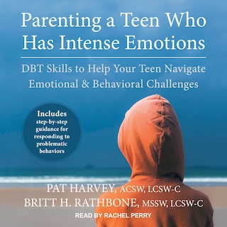 Front cover_Parenting A Teen Who Has Intense Emotions