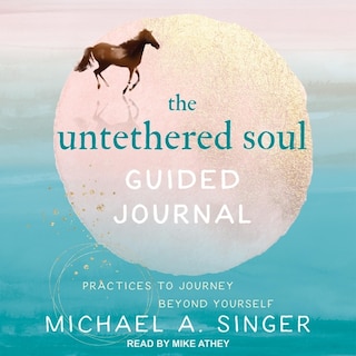 Front cover_The Untethered Soul Guided Journal