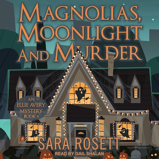 Front cover_Magnolias, Moonlight, And Murder Lib/e