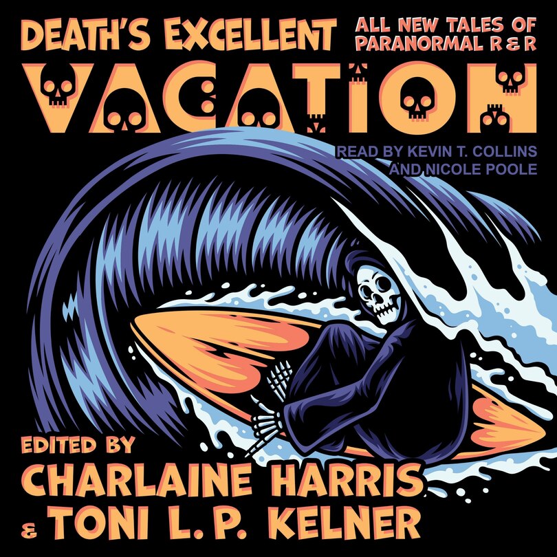 Death's Excellent Vacation Lib/e: All New Tales Of Paranormal R & R