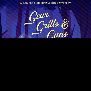 Front cover_Gear, Grills, & Guns