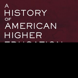 Couverture_A History Of American Higher Education