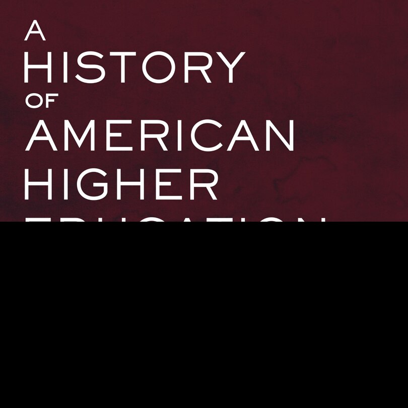 Couverture_A History Of American Higher Education
