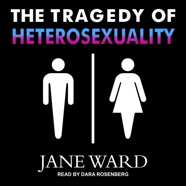 Front cover_The Tragedy Of Heterosexuality