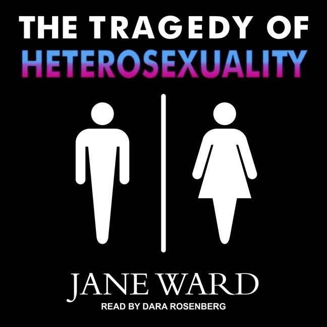 Couverture_The Tragedy Of Heterosexuality