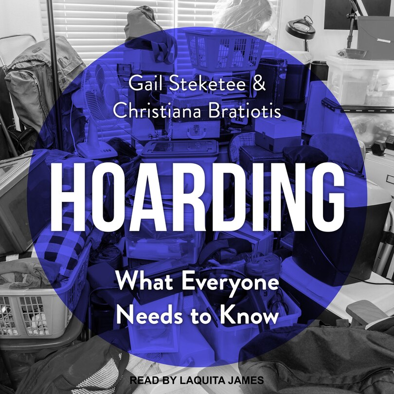 Hoarding: What Everyone Needs To Know
