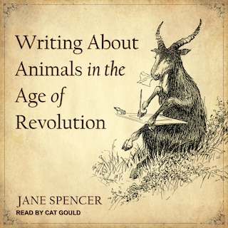 Writing About Animals In The Age Of Revolution