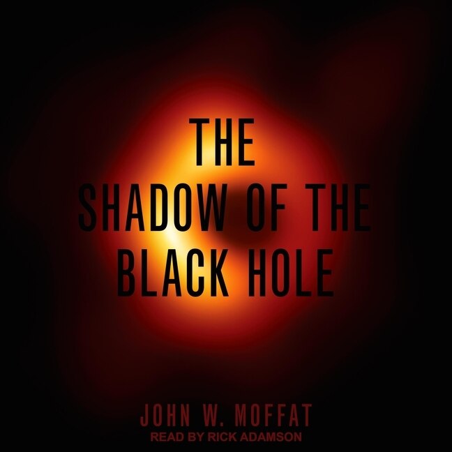 Front cover_The Shadow of the Black Hole Lib/E