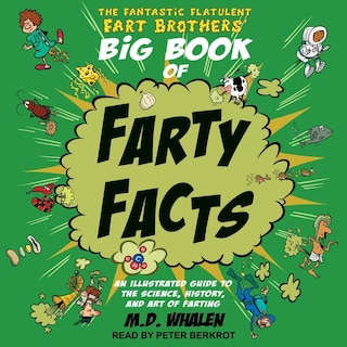Front cover_The Fantastic Flatulent Fart Brothers' Big Book Of Farty Facts
