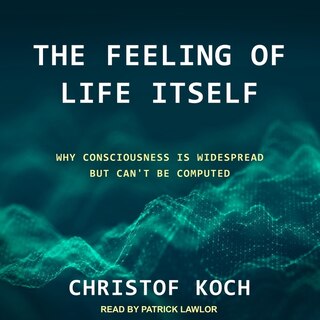 Couverture_The Feeling of Life Itself Lib/E