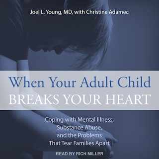 Front cover_When Your Adult Child Breaks Your Heart