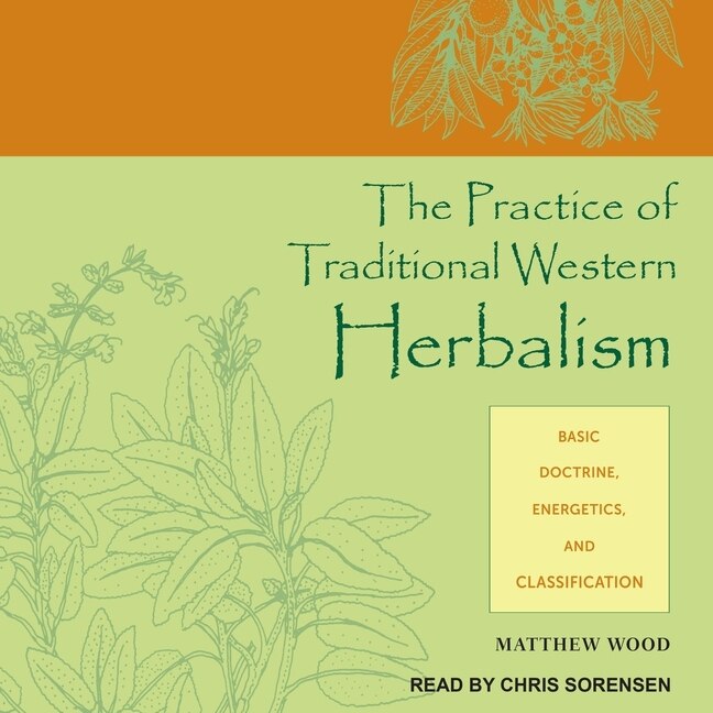 Couverture_The Practice of Traditional Western Herbalism Lib/E