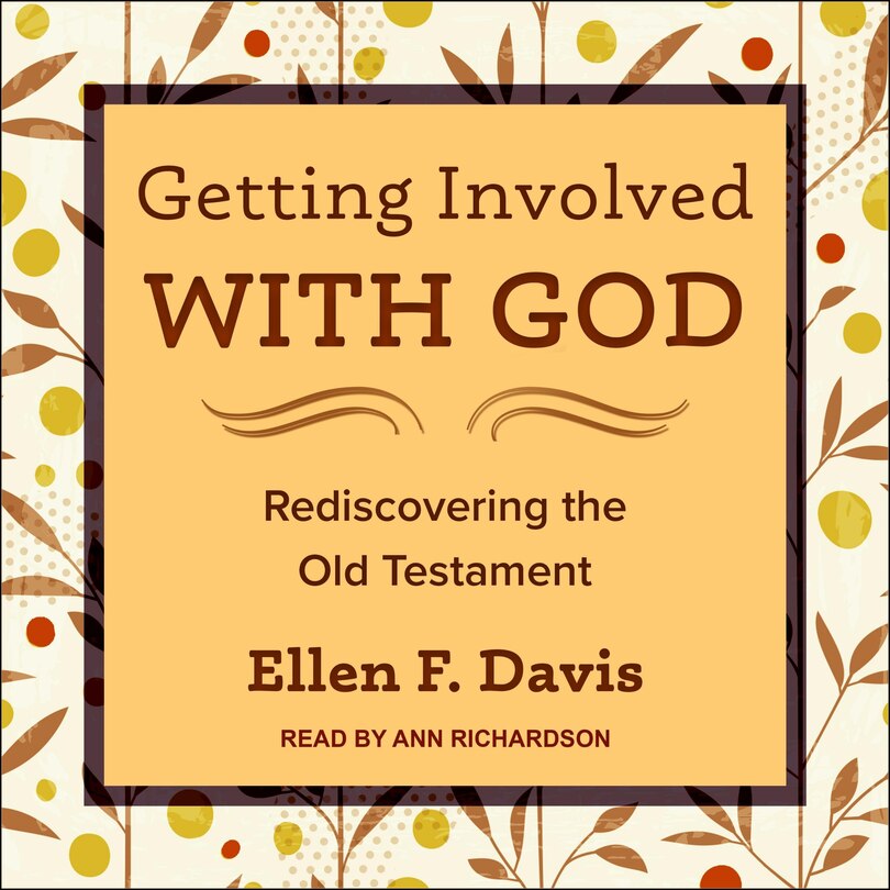 Getting Involved With God: Rediscovering The Old Testament