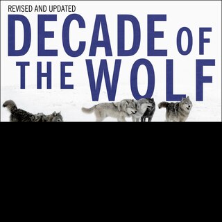 Couverture_Decade Of The Wolf, Revised And Updated