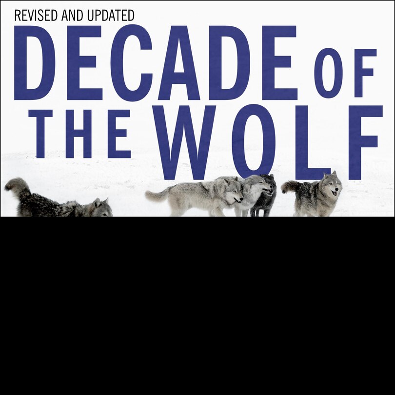 Couverture_Decade Of The Wolf, Revised And Updated
