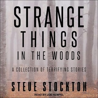 Couverture_Strange Things in the Woods Lib/E