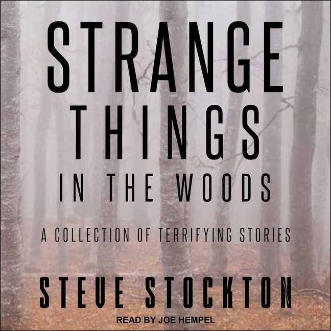 Couverture_Strange Things in the Woods Lib/E