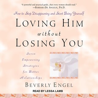 Front cover_Loving Him Without Losing You Lib/E