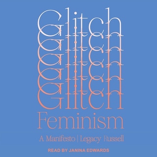 Glitch Feminism: A Manifesto